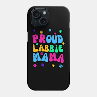 Proud Labbie Mama Phone Case