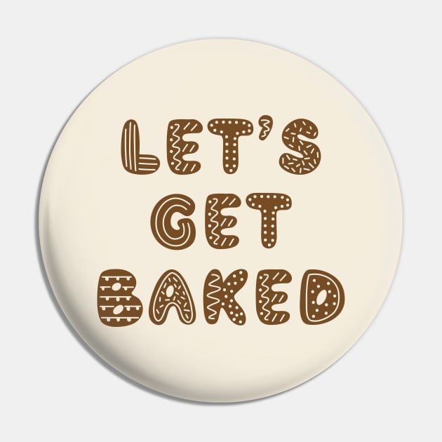 Let's Get Baked Gingerbread Cookies Pin by Sasyall