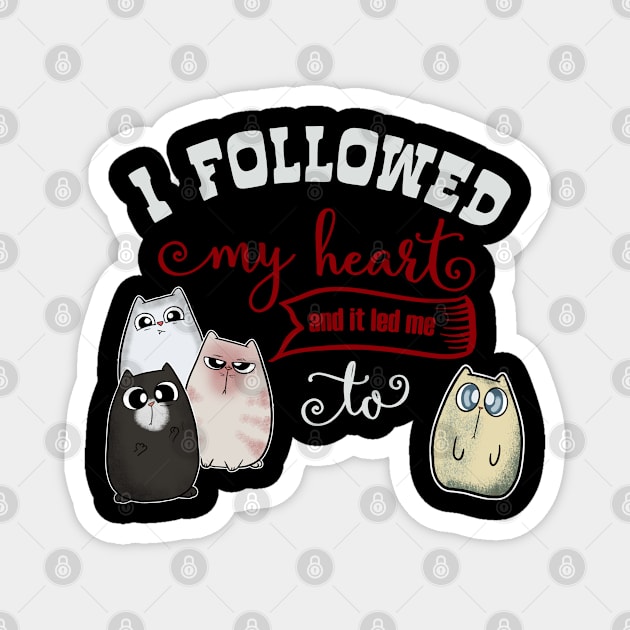 Followed my Heart lead me to Cute Cat Magnet by Wanderer Bat