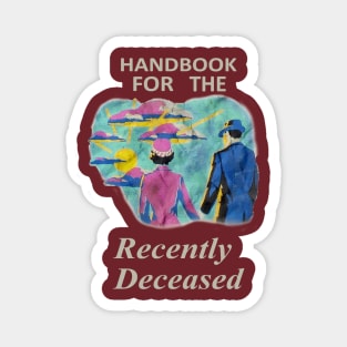 Handbook for the Recently Deceased Magnet