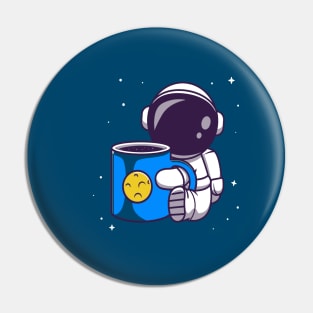 Astronaut needs coffee Pin