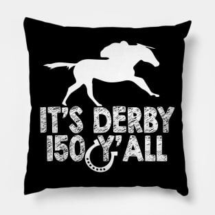 It's Derby 150 Y'all Horse Pillow