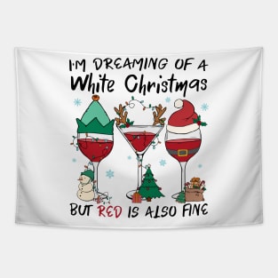 i'm dreaming of a white christmas but red is also fine wine glasses Tapestry