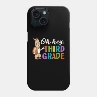 Oh Hey Third Grade Back to School Phone Case