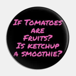 Is Ketchup A Smoothie Pin