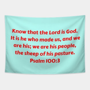 Bible Verse Psalm 100:3 Tapestry