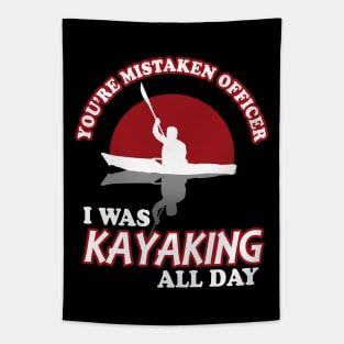 You're Mistaken Officer I Was Kayaking All Day Tapestry