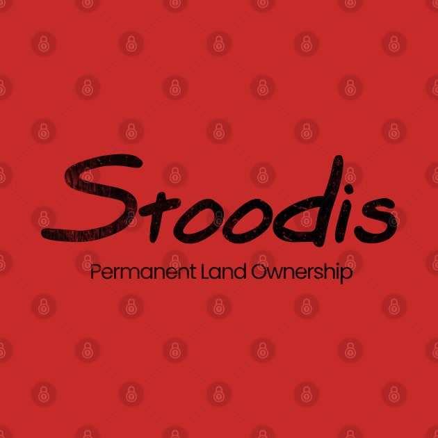 Stoodis Permanent Land Ownership Black Print by Eyanosa