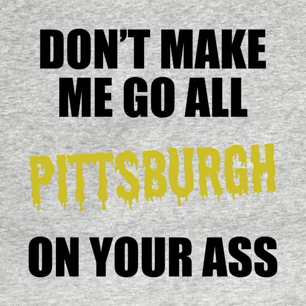 Disover Pittsburgh Football - Pittsburgh Football - T-Shirt