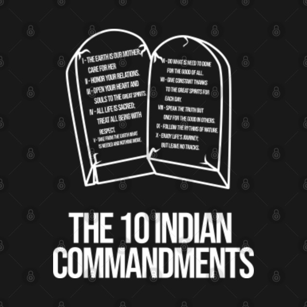 Disover Native American 10 Commandments white print - Native American - T-Shirt