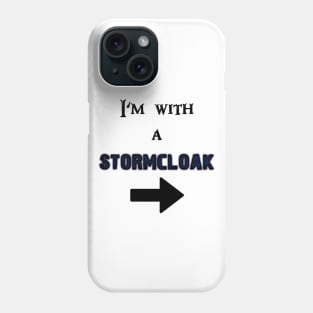 I'm with a Stormcloak Phone Case