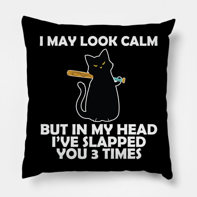 I may look calm Funny Black Cat Pillow by ssflower