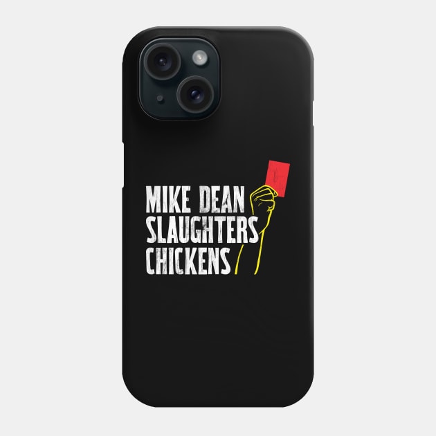 Mike Dean Slaughters Chickens Phone Case by Wright Art