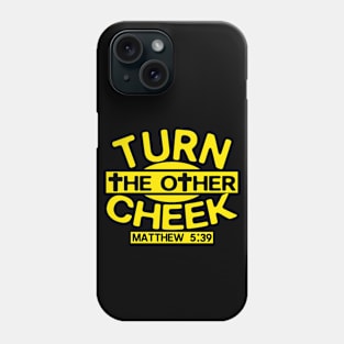 Turn The Other Cheek Phone Case