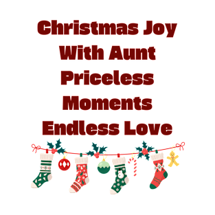 Christmas joy with Aunt: Priceless moments, endless love T-Shirt