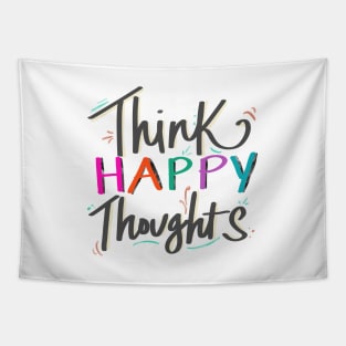 Think Happy Thoughts Tapestry