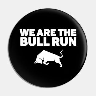 We are the Bull Run - Bitcoin Crypto Pin