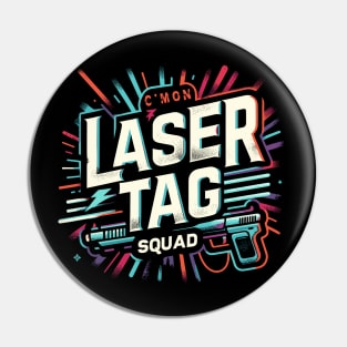 C'mon Laser Tag Squad Gun Gamer Matching Competition Novelty Pin
