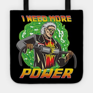 I Need More Power Tote