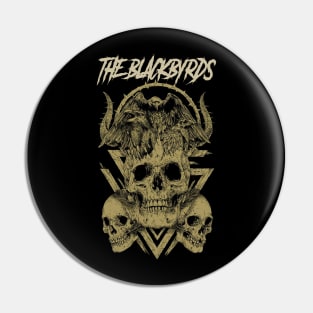 THE BLACKBYRDS BAND MERCHANDISE Pin