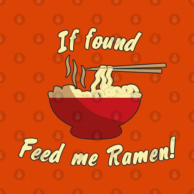 If found feed me ramen by madmonkey