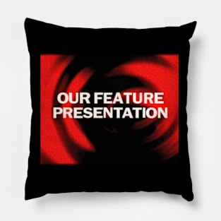 Our Feature Presentation Pillow