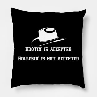 Hootin' and Hollerin' White Pillow