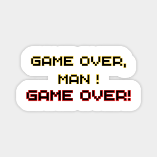 game over man !! Magnet