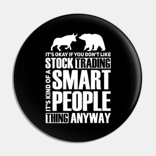 Stock Traders Are Smart People Pin