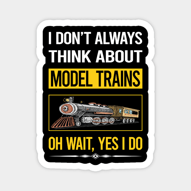 Funny Yes I Do Model Train Trains Railroad Railway Magnet by relativeshrimp