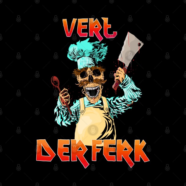 Vert der ferk by Dek made