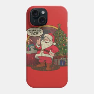 Wanna See The North Pole? 1983 Phone Case