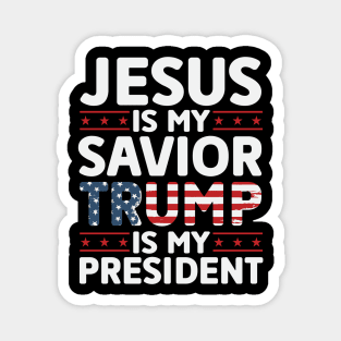 Jesus is My Savior Trump is My President Magnet