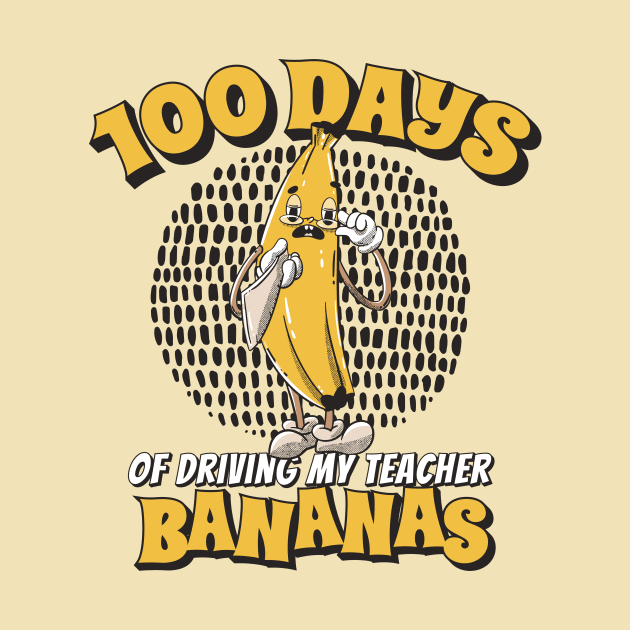 100 Days of Driving My Teacher Bananas // Funny 100th Day of School by SLAG_Creative