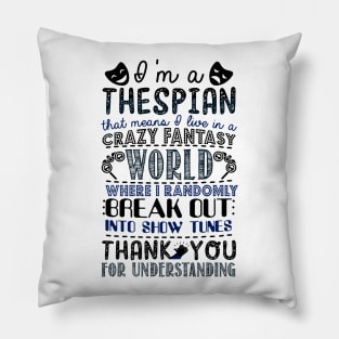 Thespian Funny Definition Pillow