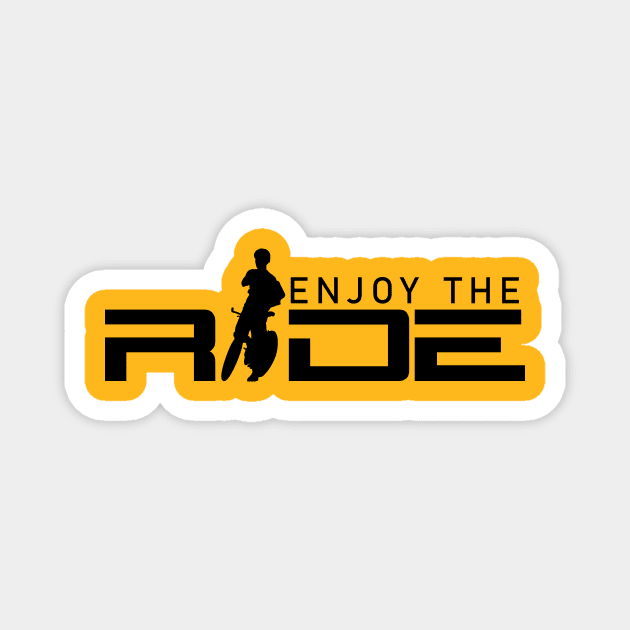 Enjoy The Ride Magnet by snewen