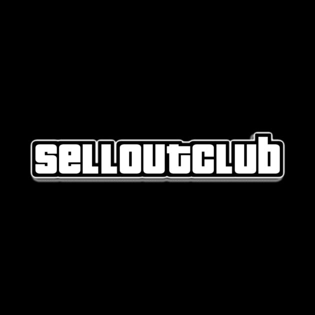 Grand Theft Sellout by TheSelloutClub