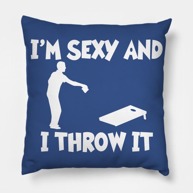 IM SEXY AND I THROW IT Pillow by MarkBlakeDesigns