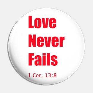 Love never fails Pin