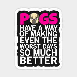 Pugs Have A Way Funny Pug T-shirt Magnet