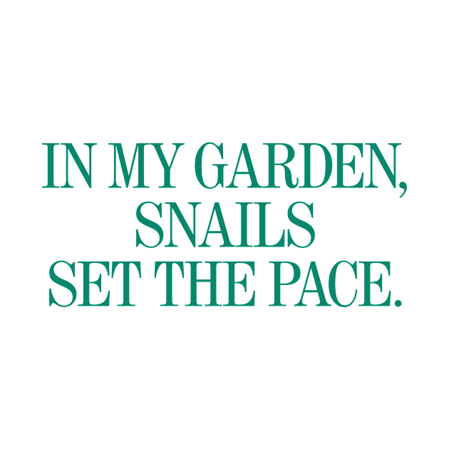 Snail's Pace Garden by CreativeFit