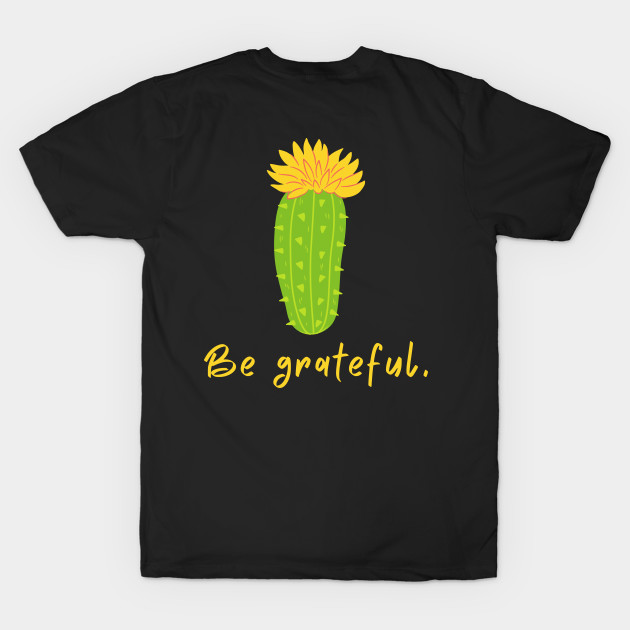 Disover Cute Funny Gratitude Shirt Yellow Flower Cactus Cactus Shirt Motivational Inspirational Optimistic Shirt Funny Shirt Smile Happy Joke Shirt Introvert Shirt Happy Shirt Gamer Shirt Hope Shirt Birthday Gift - Gratitude - T-Shirt