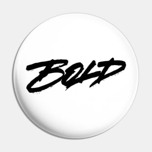 Bold! Pin