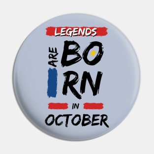 Legends are Born in October (WHITE Font) Pin