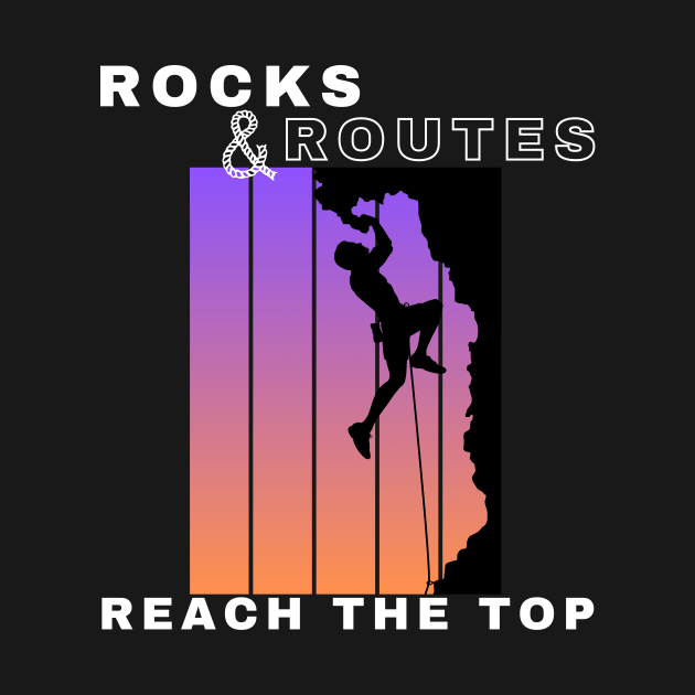 Rocks and Routes - Reach the Top | Climbers | Climbing | Rock climbing | Outdoor sports | Nature lovers | Bouldering by Punderful Adventures