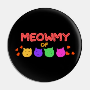 Meowmy of four Pin