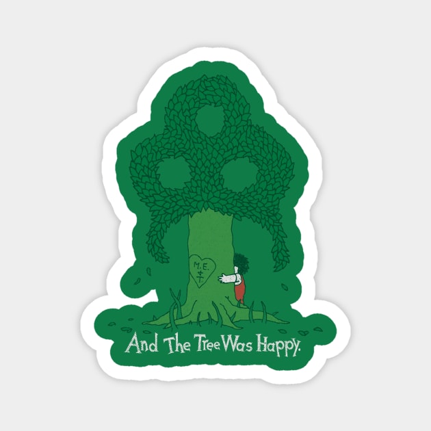 And The Tree Was Happy Magnet by BeanePod