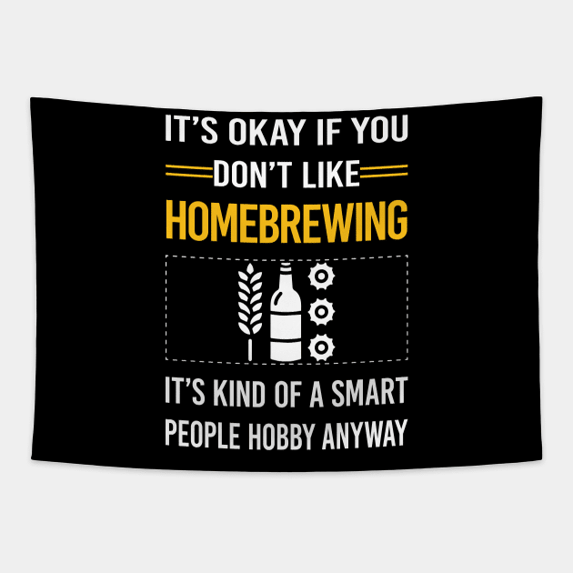 Funny Smart People Homebrewing Homebrew Homebrewer Beer Home Brew Brewing Brewer Tapestry by Happy Life