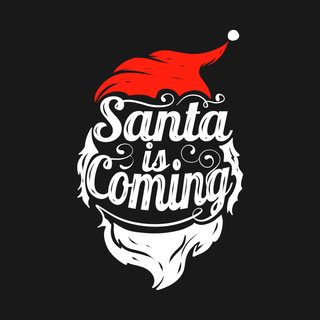 Discover Santa Is Coming Santas Hat And Beard Christmas - Christmas - T-Shirt