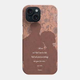 Persuasion_Jane Austen quote. Phone Case